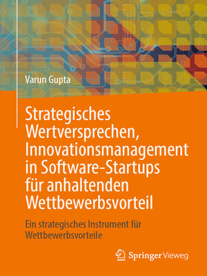 cover image of Strategisches Wertversprechen, Innovationsmanagement in Software-Startups für anhaltenden Wettbewerbsvorteil